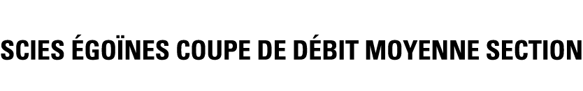 SCIEs éGOïNEs COUPE DE DéBIT MOYENNE SECTION