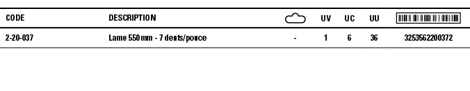 Code,Description, ,UV,UC,UU, ,2-20-037,Lame 550 mm - 7 dents pouce,-,1,6,36,3253562200372