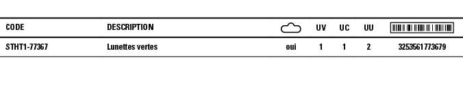 Code,Description, ,UV,UC,UU, ,STHT1-77367,Lunettes vertes,oui,1,1,2,3253561773679