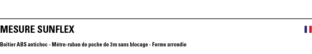 MESURE SUNFLEX  Boîtier ABS antichoc - Mètre-ruban de poche de 3 m sans blocage - Forme arrondie