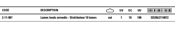Code,Description, ,UV,UC,UU, ,2-11-987,Lames bouts arrondis - Distributeur 10 lames,oui,1,10,100,3253562119872