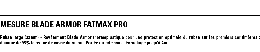 MESURE BLADE ARMOR FATMAX PRO Ruban large (32 mm) - Revêtement Blade Armor thermoplastique pour une protection optima   