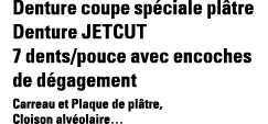 Denture coupe spéciale plâtre Denture JetCut 7 dents pouce avec encoches de dégagement Carreau et Plaque de plâtre, C   