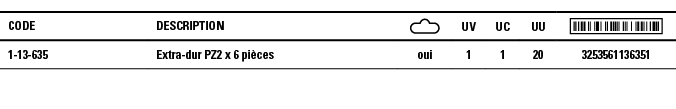 Code,Description, ,UV,UC,UU, ,1-13-635,Extra-dur PZ2 x 6 pièces,oui,1,1,20,3253561136351