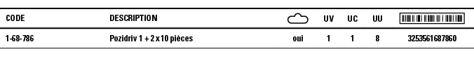 Code,Description, ,UV,UC,UU, ,1-68-786,Pozidriv 1 + 2 x 10 pièces,oui,1,1,8,3253561687860