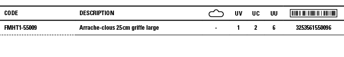 Code,Description, ,UV,UC,UU, ,FMHT1-55009,Arrache-clous 25 cm griffe large,-,1,2,6,3253561550096