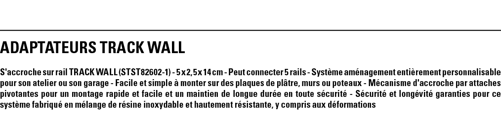 ADAPTATEURS TRACK WALL S'accroche sur rail TRACK WALL (STST82602-1) - 5 x 2,5 x 14 cm - Peut connecter 5 rails - Syst   