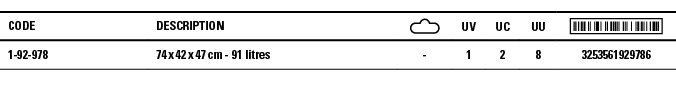 Code,Description, ,UV,UC,UU, ,1-92-978,74 x 42 x 47 cm - 91 litres,-,1,2,8,3253561929786