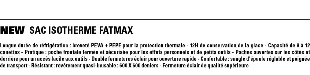 NEW SAC ISOTHERME FATMAX Longue durée de réfrigération : breveté PEVA + PEPE pour la protection thermale - 12H de con   