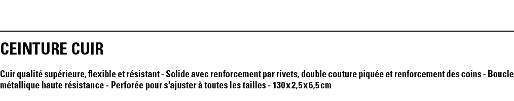 CEINTURE CUIR Cuir qualité supérieure, flexible et résistant - Solide avec renforcement par rivets, double couture pi   
