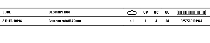 Code,Description, ,UV,UC,UU, ,STHT0-10194,Couteau rotatif 45 mm,oui,1,4,24,3253560101947