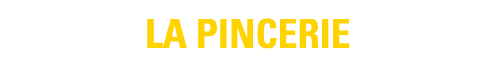 LA PINCERIE