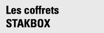 Les coffrets Stakbox 